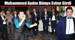 Muhammed Aydın Dünya Evine Girdi