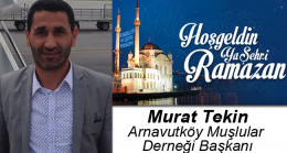 Murat Tekin’in Ramazan Ayı Mesajı