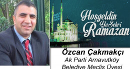 Özcan Çakmakçı’nın Ramazan Ayı Mesajı