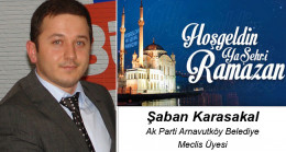 Şaban Karasakal’ın Ramazan Ayı Mesajı