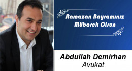 Av. Abdullah Demirhan’ın Ramazan Bayramı Mesajı