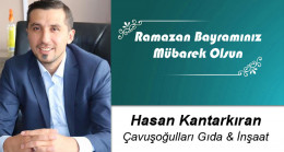 Hasan Kantarkıran’ın Ramazan Bayramı Mesajı