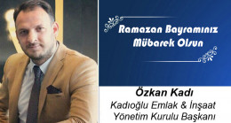 Özkan Kadı’nın Ramazan Bayramı Mesajı