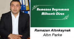 Ramazan Altınkaynak’ın Ramazan Bayramı Mesajı