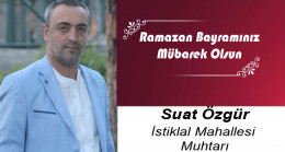 Suat Özgür’ün Ramazan Bayramı Mesajı