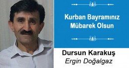 Dursun Karakuş’un Kurban Bayramı Mesajı