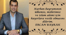 Ercan Bayrak’ın Kurban Bayramı Mesajı