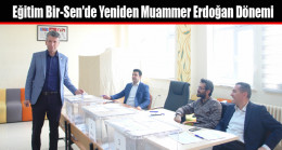 Eğitim-Bir-Sen’de Yeniden Muammer Erdoğan Dönemi