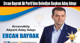 Ercan Bayrak Ak Parti’den Belediye Başkan Aday Adayı