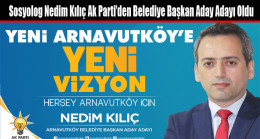 Sosyolog Nedim Kılıç Ak Parti’den Belediye Başkan Aday Adayı Oldu