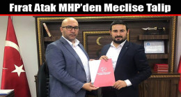 Fırat Atak MHP’den Meclise Talip