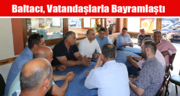 Baltacı, Vatandaşlarla Bayramlaştı