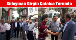 Süleyman Girgin Çatalca Turunda