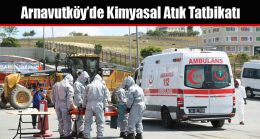 Arnavutköy’de Kimyasal Atık Tatbikatı