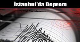 İstanbul’da Deprem