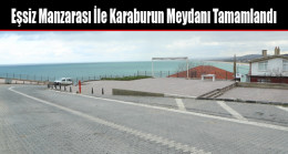 Eşsiz Manzarası İle Karaburun Meydanı Tamamlandı