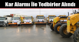 Kar Alarmı İle Tedbirler Alındı
