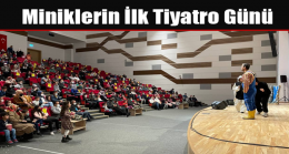 Miniklerin İlk Tiyatro Günü