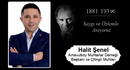 Halit Şenel’in 10 Kasım Atatürk’ü Anma Günü Mesajı