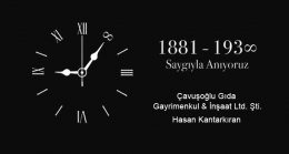 Çavuşoğlu Gıda Gayrimenkul & İnşaat’tan 10 Kasım Atatürk’ü Anma Günü Mesajı