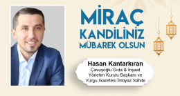 Hasan Kantarkıran’ın Miraç Kandili Mesajı