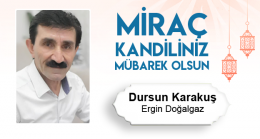 Dursun Karakuş’un Miraç Kandili Mesajı