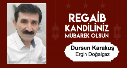 Dursun Karakuş’un Regaib Kandili Mesajı