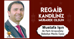 Mustafa Işın’ın Regaib Kandili Mesajı