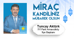Tuncay Aktürk’ün Miraç Kandili Mesajı