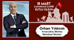 Orhan Yıldırım’ın Çanakkale Zaferi ve Şehitleri Anma Günü Mesajı
