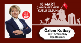 Özlem Kutbay’ın Çanakkale Zaferi ve Şehitleri Anma Günü Mesajı