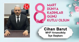 Cihan Barut’un 8 Mart Dünya Kadınlar Günü Mesajı