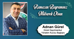 Adnan Gürel’in Ramazan Bayramı Mesajı