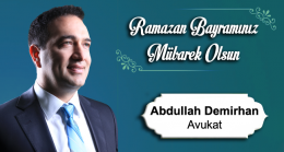 Av. Abdullah Demirhan’ın Ramazan Bayramı Mesajı