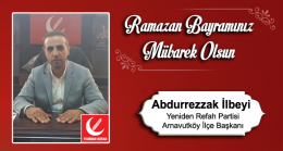 Abdurrezzak İlbeyi’n Ramazan Bayramı Mesajı