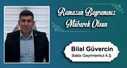 Bilal Güvercin’in Ramazan Bayramı Mesajı