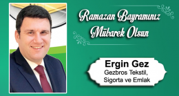 Ergin Gez’in Ramazan Bayramı Mesajı