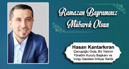 Hasan Kantarkıran’ın Ramazan Bayramı Mesajı