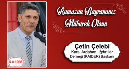 Çetin Çelebi’nin Ramazan Bayramı Mesajı