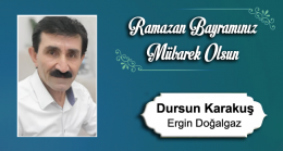 Dursun Karakuş’un Ramazan Bayramı Mesajı
