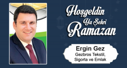Ergin Gez’in Ramazan Ayı Mesajı