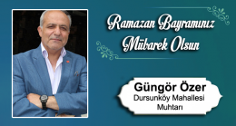 Güngör Özer’in Ramazan Bayramı Mesajı