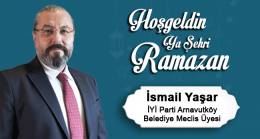 İsmail Yaşar’ın Ramazan Ayı Mesajı