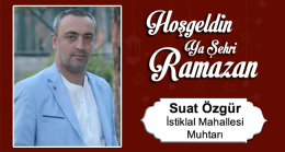 Suat Özgür’ün Ramazan Ayı Mesajı