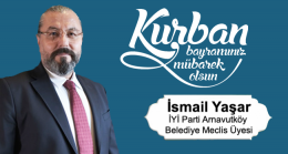 İsmail Yaşar’ın Kurban Bayramı Mesajı