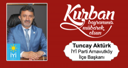 Tuncay Aktürk’ün Kurban Bayramı Mesajı