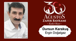 Dursun Karakuş’un 30 Ağustos Zafer Bayramı Mesajı