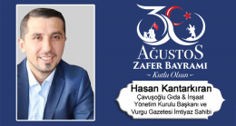Hasan Kantarkıran’ın 30 Ağustos Zafer Bayramı Mesajı