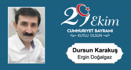 Dursun Karakuş’un Cumhuriyet Bayramı Mesajı