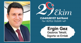 Ergin Gez’in Cumhuriyet Bayramı Mesajı